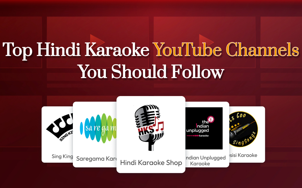 Top Hindi Karaoke YouTube Channels You Should Follow